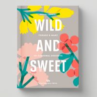 Front cover of the wild food and dessert cookbook by Rachel Lambert